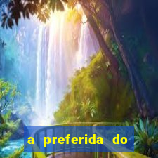 a preferida do terceiro mestre